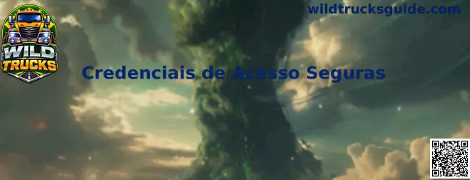 Credenciais de Acesso Seguras Wild Trucks