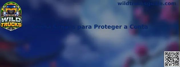 Senha Segura para Proteger a Conta