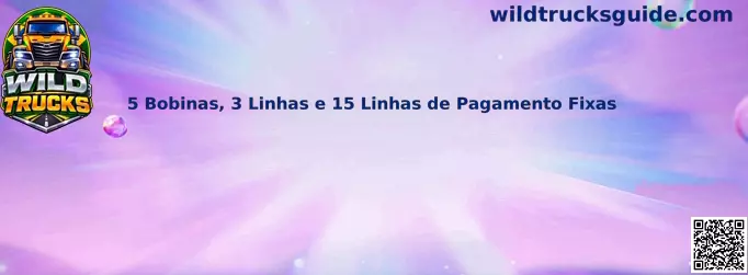 Wild Trucks: 5 Bobinas, 3 Linhas e 15 Linhas de Pagamento Fixas