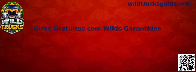 Recurso de Giros Gratuitos com Wilds Garantidos no jogo Wild Trucks