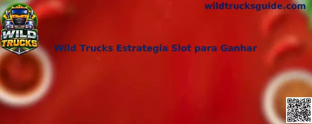 Wild Trucks Estrategia Slot para Ganhar