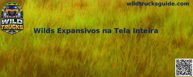 Wilds Expansivos na Tela Inteira