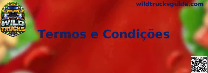 Termos e Condições da Wild Trucks